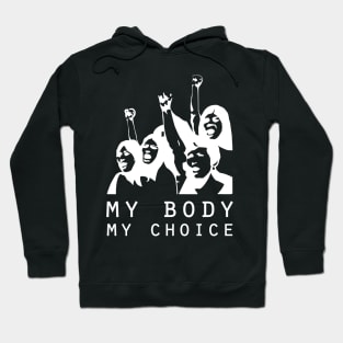 My Body My Choice Hoodie